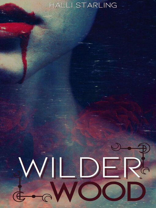 Title details for Wilderwood by Halli Starling - Available